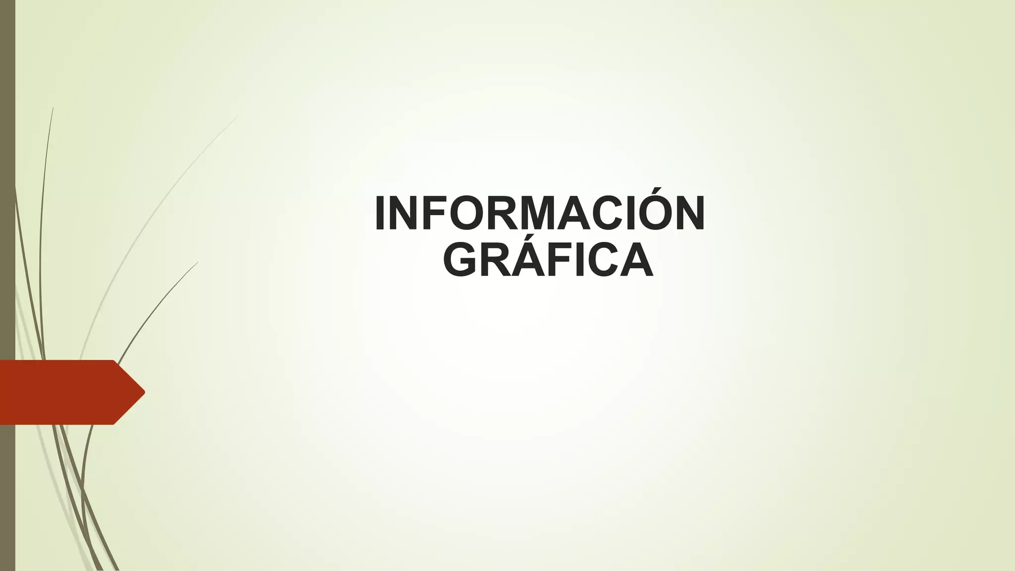INFORMACIÓN
GRÁFICA