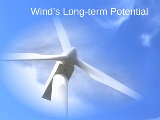 Wind’s Long-term Potential 