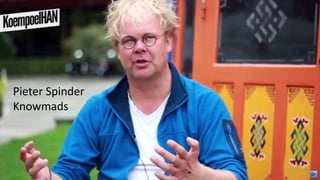 Peter Camp
Pieter Spinder
Knowmads
 