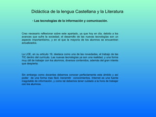 Didáctica de la lengua Castellana y la Literatura  ,[object Object],[object Object],[object Object],[object Object]