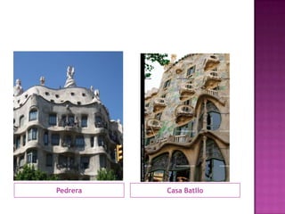 Pedrera   Casa Batllo
 