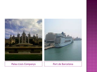 Palau Lluis Companys   Port de Barcelona
 