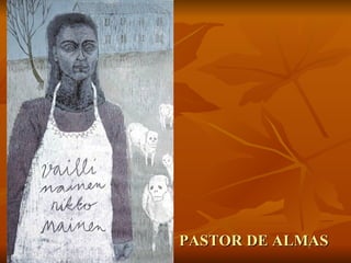 PASTOR DE ALMAS
 