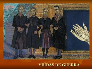 VIUDAS DE GUERRA
 