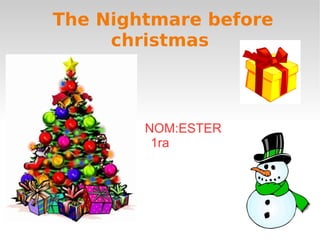 The Nightmare before christmas NOM:ESTER  1ra 