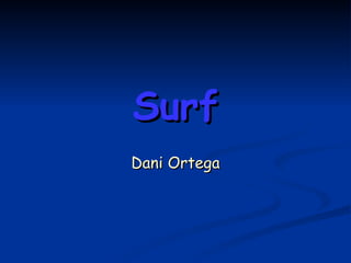 Surf Dani Ortega 