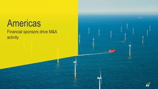 Americas
Financial sponsors drive M&A
activity
 