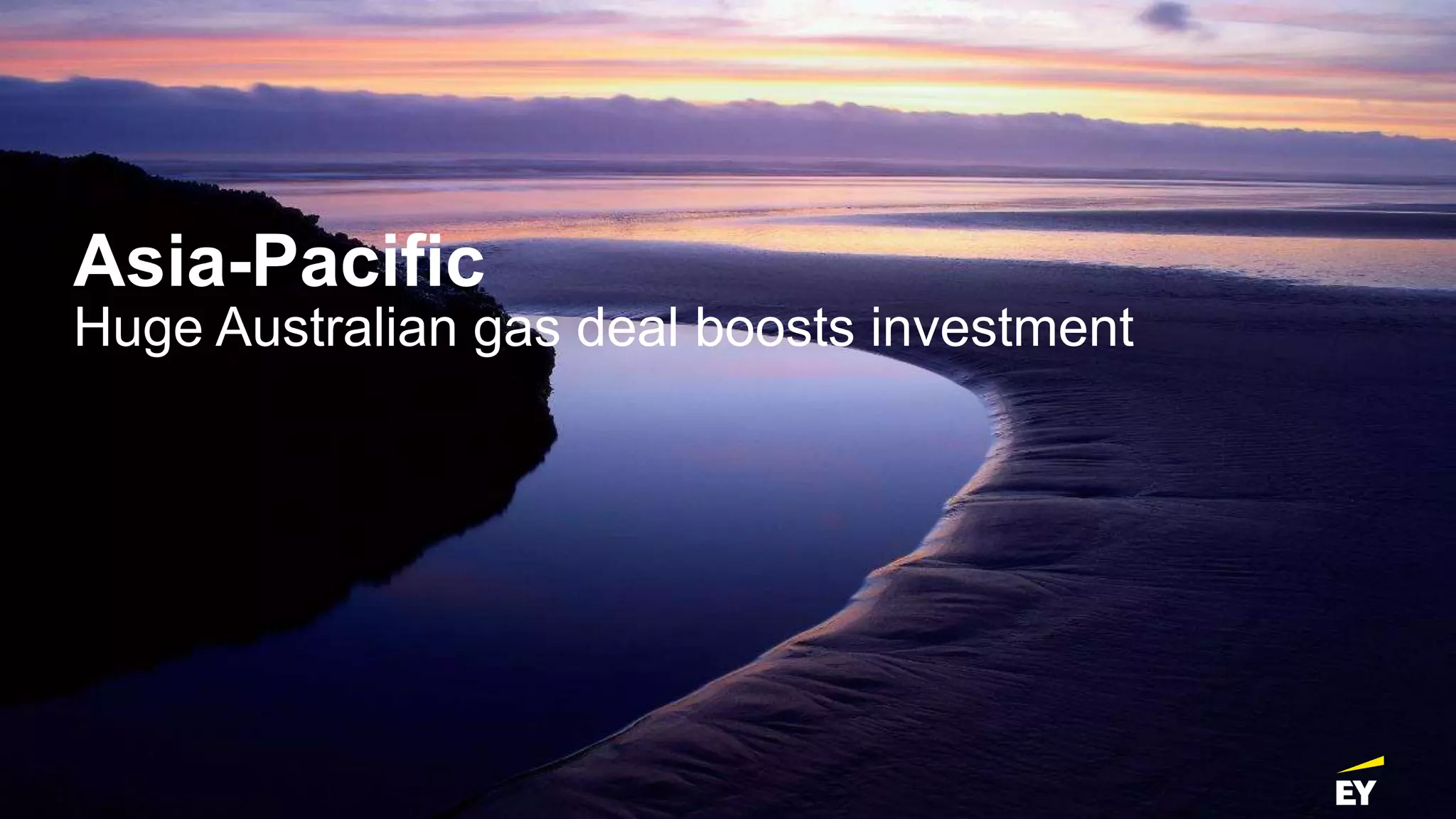 Asia-Pacific
Huge Australian gas deal boosts investment
 