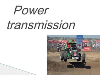 Power
transmission
 