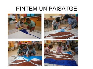 PINTEM UN PAISATGE
 