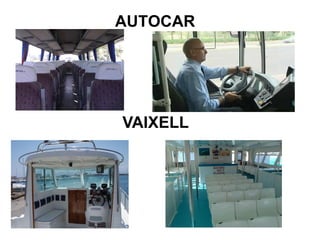 AUTOCAR
VAIXELL
 