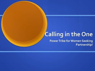 Partnership in 2010! Power TribeTMto Attract Your Ideal Match 
