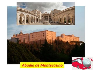 Abadía de Montecasino
 