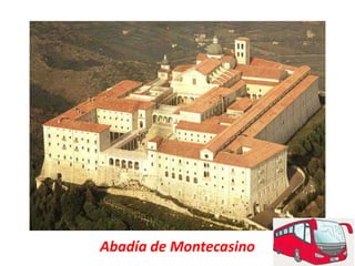 Abadía de Montecasino
 