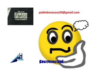 pablobonacasa59@gmail.com
 