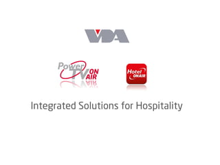 Integrated Solutions for Hospitality
 