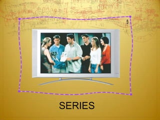 SERIES