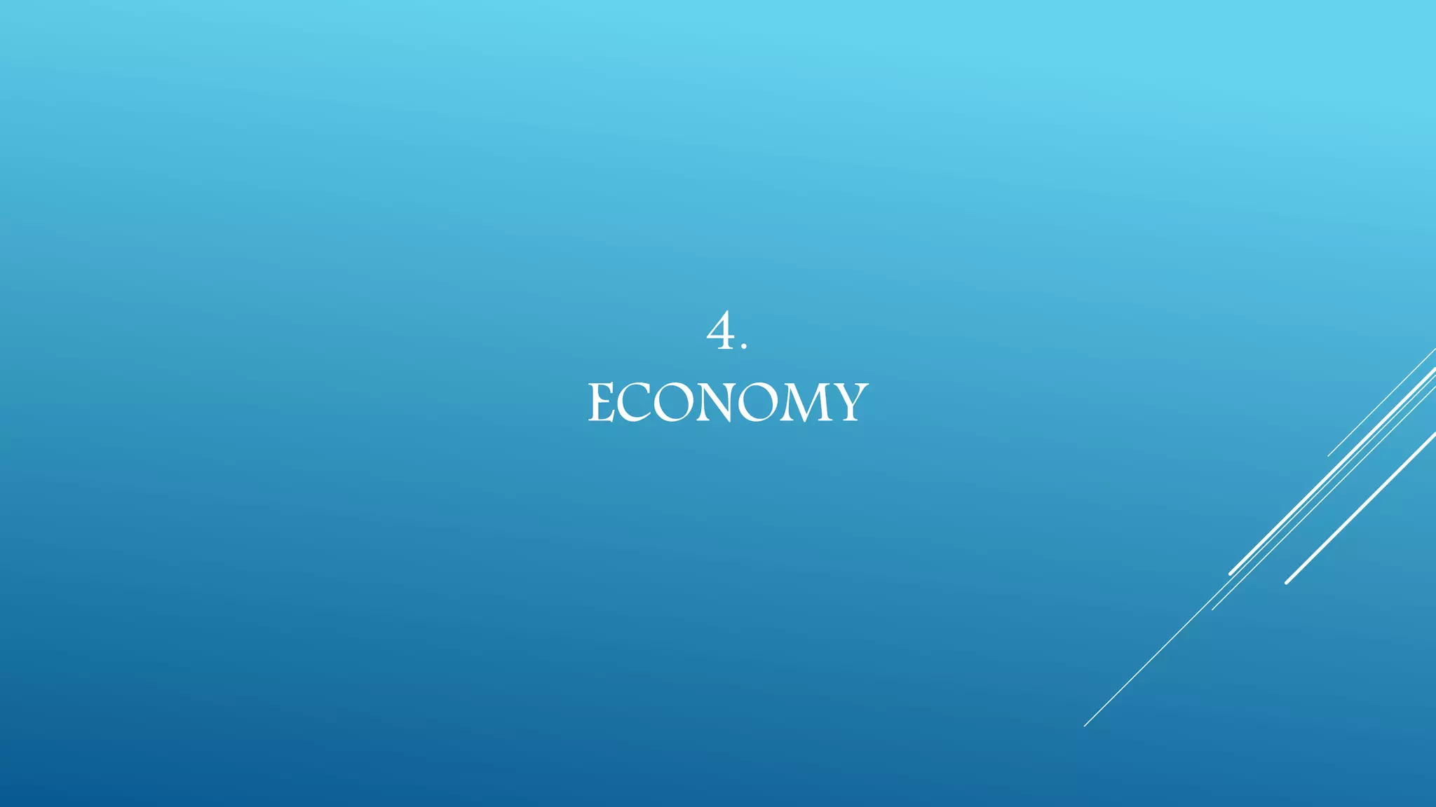 4.
ECONOMY
 