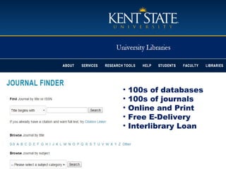• 100s of databases
• 100s of journals
• Online and Print
• Free E-Delivery
• Interlibrary Loan
 
