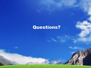 Questions?
 