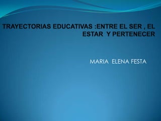 MARIA ELENA FESTA
 