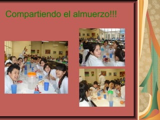 Compartiendo el almuerzo!!!