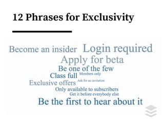12 Phrases for Exclusivity
Accordingly
As a result
Because
Caused by
Consequently
Due to
For this reason
Since
Therefore
Thus
 
