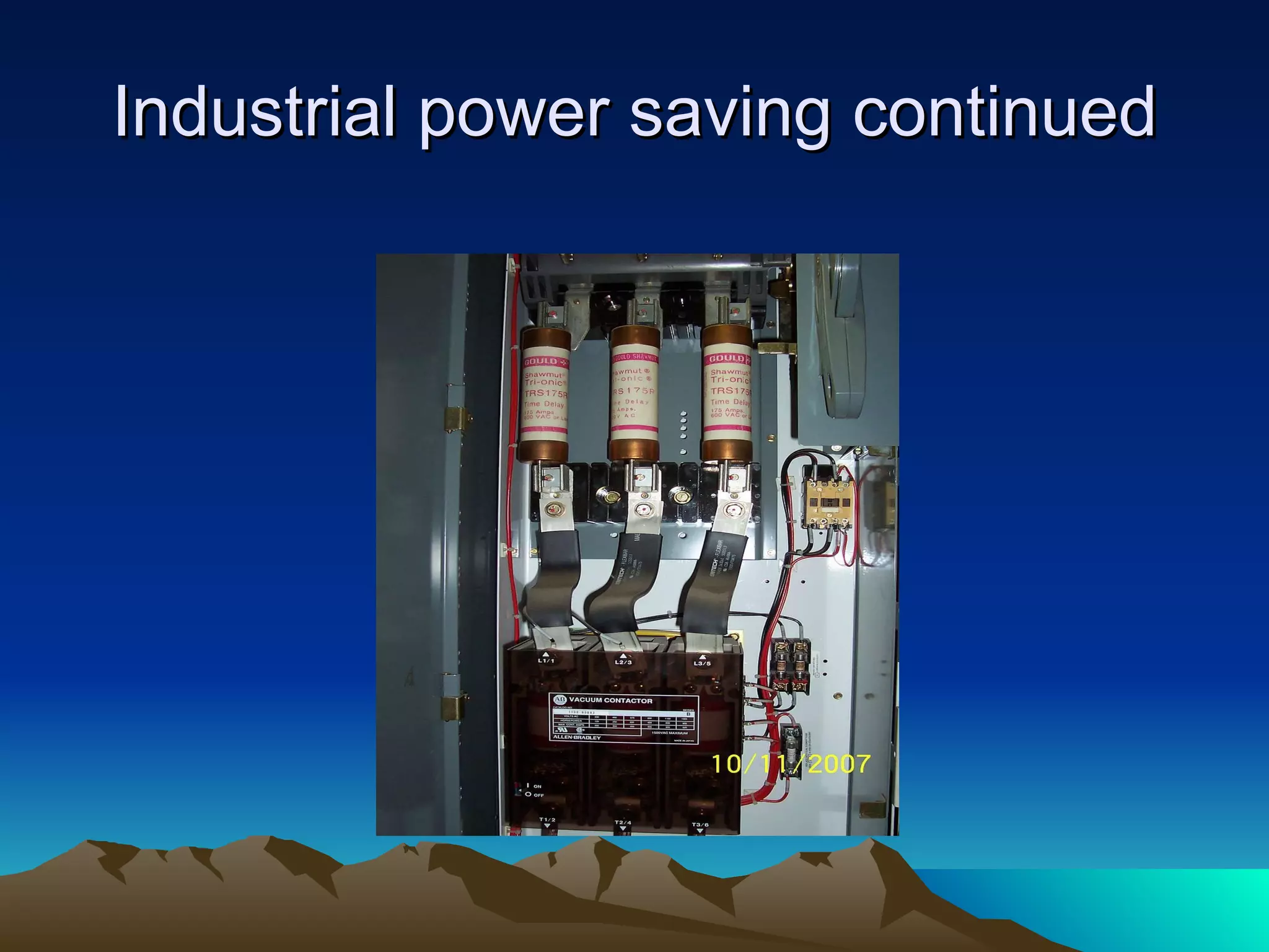 Industrial power saving continued 
