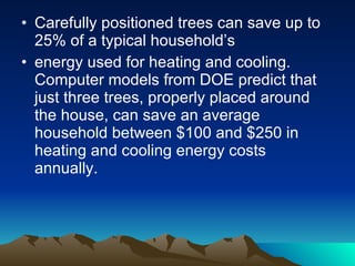 Using a programmable thermostat, you can adjust the times you turn on the heating or air-conditioning according to a pre-set schedule. As a result, the equipment doesn’t operate as much when you are asleep or when the house or part of the house is not occupied. Programmable thermostats can store and repeat multiple daily settings (six or more temperature settings a day) that you can manually override without affecting the rest of the daily or weekly program.  