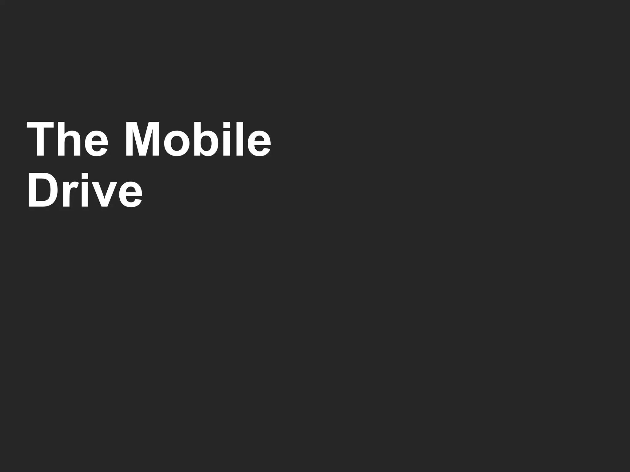 The Mobile 
Drive 
 