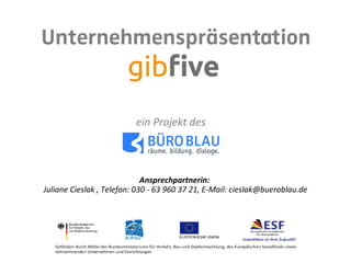 Hotel und Gastronomie
ein Projekt des
Ansprechpartnerin:
Juliane Cieslak , Telefon: 030 - 63 960 37 21, E-Mail: cieslak@bueroblau.de
 