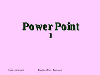Power Point 1 