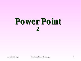 Power Point 2 