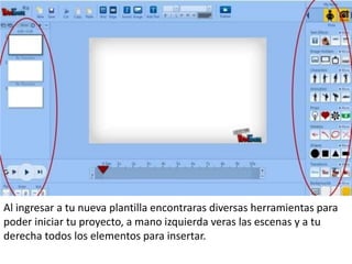 Al ingresar a tu nueva plantilla encontraras diversas herramientas para
poder iniciar tu proyecto, a mano izquierda veras las escenas y a tu
derecha todos los elementos para insertar.
 