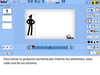 Para iniciar tu proyecto comienza por insertar los elementos para
cada una de tus escenas.
 