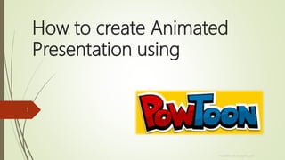 How to create Animated
Presentation using
incrediblematt.wordpress.com
1
 