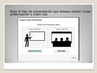    Elige el tipo de presentación que desees utilizar. Crear
    presentación o video clip:
 