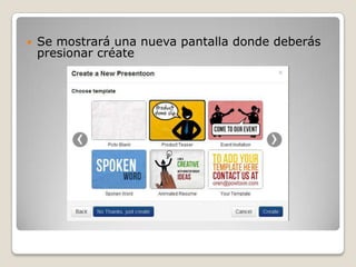    Se mostrará una nueva pantalla donde deberás
    presionar créate
 
