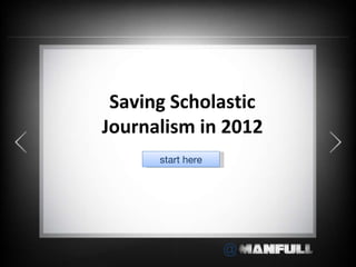 Saving Scholastic Journalism in 2012 start here 