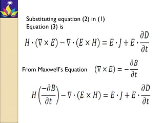 Substituting equation (2) in (1)
Equation (3) is
From Maxwell’s Equation
 
