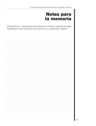 31
Competencias para la profesionalización de la gestión educativa
Notas para
la memoria
Estimado lector-a: Este espacio está a destinado a contener y registrar las huellas
inspiradas por estas lecturas en el encuentro con su experiencia y reflexión.
. . . . . . . . . . . . . . . . . . . . . . . . . . . . . . . . . . . . . . . . . . . . . . .
. . . . . . . . . . . . . . . . . . . . . . . . . . . . . . . . . . . . . . . . . . . . . . .
. . . . . . . . . . . . . . . . . . . . . . . . . . . . . . . . . . . . . . . . . . . . . . .
. . . . . . . . . . . . . . . . . . . . . . . . . . . . . . . . . . . . . . . . . . . . . . .
. . . . . . . . . . . . . . . . . . . . . . . . . . . . . . . . . . . . . . . . . . . . . . .
. . . . . . . . . . . . . . . . . . . . . . . . . . . . . . . . . . . . . . . . . . . . . . .
. . . . . . . . . . . . . . . . . . . . . . . . . . . . . . . . . . . . . . . . . . . . . . .
. . . . . . . . . . . . . . . . . . . . . . . . . . . . . . . . . . . . . . . . . . . . . . .
. . . . . . . . . . . . . . . . . . . . . . . . . . . . . . . . . . . . . . . . . . . . . . .
. . . . . . . . . . . . . . . . . . . . . . . . . . . . . . . . . . . . . . . . . . . . . . .
. . . . . . . . . . . . . . . . . . . . . . . . . . . . . . . . . . . . . . . . . . . . . . .
. . . . . . . . . . . . . . . . . . . . . . . . . . . . . . . . . . . . . . . . . . . . . . .
. . . . . . . . . . . . . . . . . . . . . . . . . . . . . . . . . . . . . . . . . . . . . . .
. . . . . . . . . . . . . . . . . . . . . . . . . . . . . . . . . . . . . . . . . . . . . . .
. . . . . . . . . . . . . . . . . . . . . . . . . . . . . . . . . . . . . . . . . . . . . . .
. . . . . . . . . . . . . . . . . . . . . . . . . . . . . . . . . . . . . . . . . . . . . . .
. . . . . . . . . . . . . . . . . . . . . . . . . . . . . . . . . . . . . . . . . . . . . . .
. . . . . . . . . . . . . . . . . . . . . . . . . . . . . . . . . . . . . . . . . . . . . . .
. . . . . . . . . . . . . . . . . . . . . . . . . . . . . . . . . . . . . . . . . . . . . . .
. . . . . . . . . . . . . . . . . . . . . . . . . . . . . . . . . . . . . . . . . . . . . . .
. . . . . . . . . . . . . . . . . . . . . . . . . . . . . . . . . . . . . . . . . . . . . . .
. . . . . . . . . . . . . . . . . . . . . . . . . . . . . . . . . . . . . . . . . . . . . . .
. . . . . . . . . . . . . . . . . . . . . . . . . . . . . . . . . . . . . . . . . . . . . . .
. . . . . . . . . . . . . . . . . . . . . . . . . . . . . . . . . . . . . . . . . . . . . . .
. . . . . . . . . . . . . . . . . . . . . . . . . . . . . . . . . . . . . . . . . . . . . . .
. . . . . . . . . . . . . . . . . . . . . . . . . . . . . . . . . . . . . . . . . . . . . . .
. . . . . . . . . . . . . . . . . . . . . . . . . . . . . . . . . . . . . . . . . . . . . . .
. . . . . . . . . . . . . . . . . . . . . . . . . . . . . . . . . . . . . . . . . . . . . . .
. . . . . . . . . . . . . . . . . . . . . . . . . . . . . . . . . . . . . . . . . . . . . . .
. . . . . . . . . . . . . . . . . . . . . . . . . . . . . . . . . . . . . . . . . . . . . . .
. . . . . . . . . . . . . . . . . . . . . . . . . . . . . . . . . . . . . . . . . . . . . . .
. . . . . . . . . . . . . . . . . . . . . . . . . . . . . . . . . . . . . . . . . . . . . . .
 