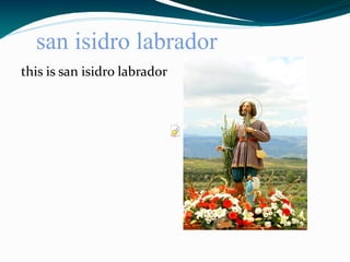 san isidro labrador
this is san isidro labrador



                              Object 1
                                     2
 
