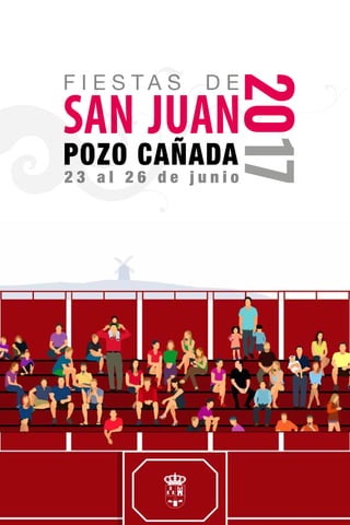 POZO CAÑADA
F I E S T A S D E
2017
SAN JUAN
2 3 a l 2 6 d e j u n i o
 