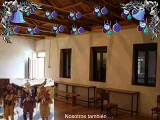 Nosotros también … 