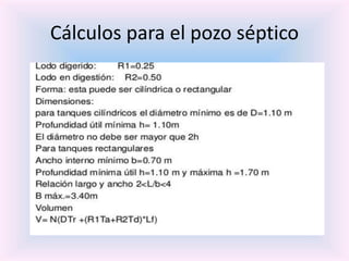 Cálculos para el pozo séptico
 