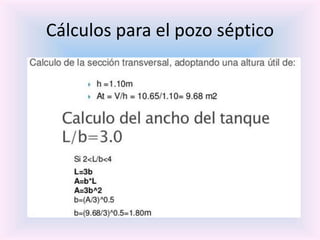 Cálculos para el pozo séptico
 