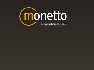 Jak zostać pożyczkobiorcą w Monetto.pl (poradnik krok po kroku) 
