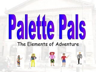 The Elements of Adventure Palette Pals 