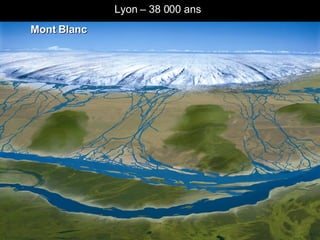 Lyon et l’Est lyonnais  en 2006 Mont Blanc Lyon – 38 000 ans 