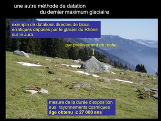 zz exemple de datations directes de blocs erratiques déposés par le glacier du Rhône sur le Jura mesure de la durée d’expo...